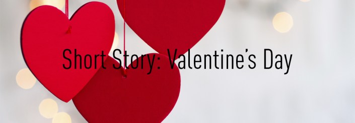04 - Short Story - Valentine's Day