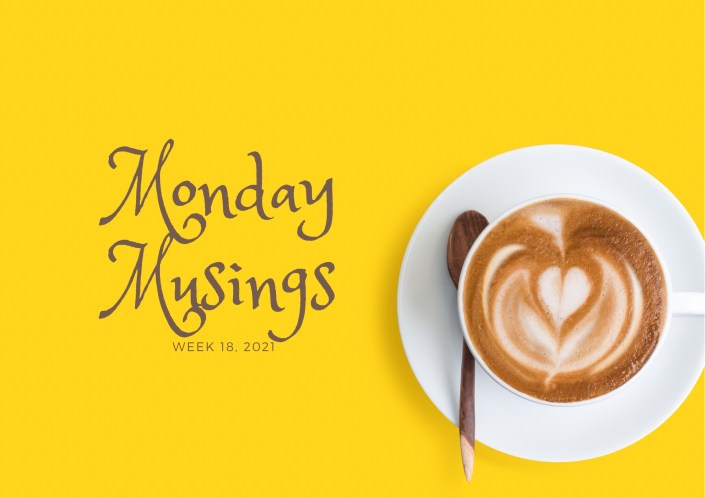 Monday Musings (18)