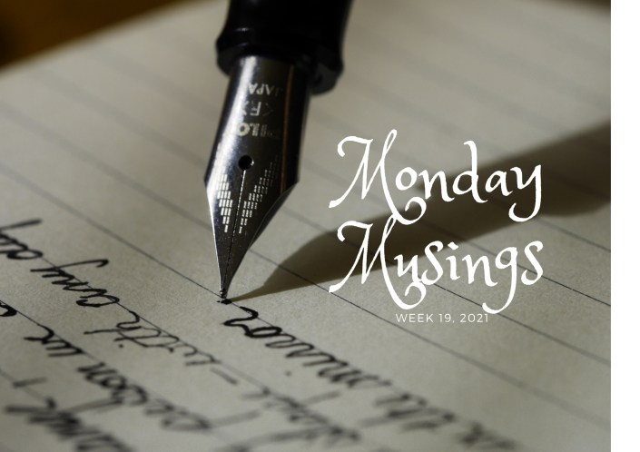 Monday Musings (19)