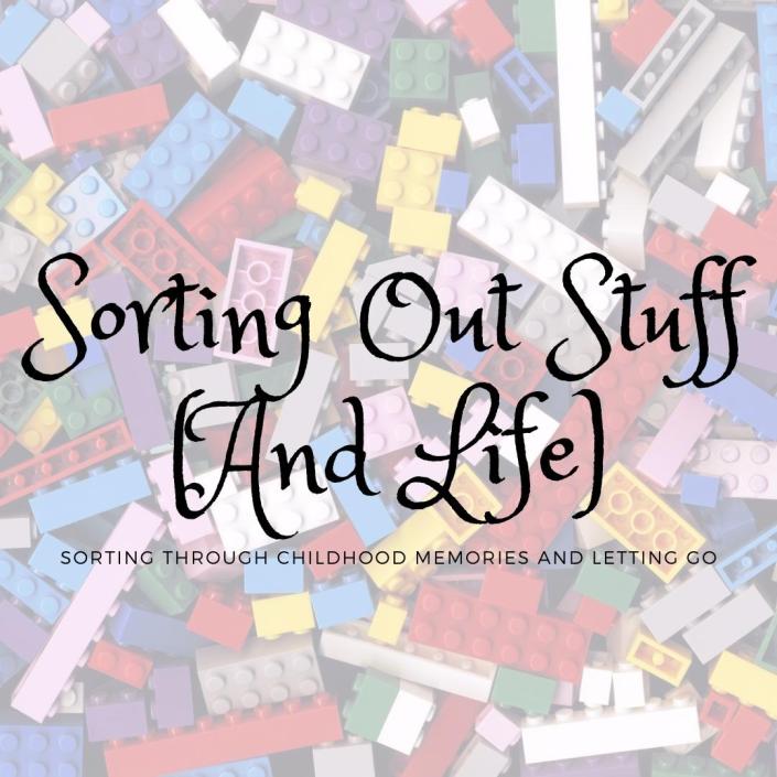 Sorting Through Stuff (And Life)