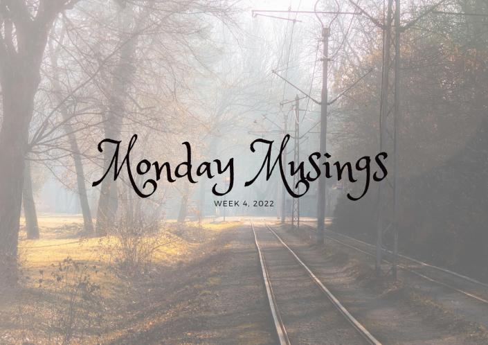 Monday Musings (4)